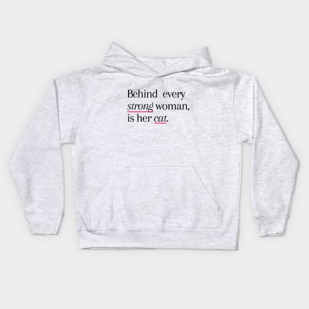 Behind Every Strong Woman Is Her Cat Kids Hoodie by applebubble